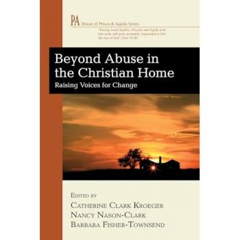 Beyond Abuse in the Christian Home: Raising Voices for Change (House of Prisca and Aquila)