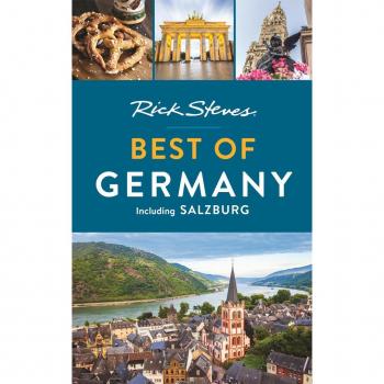 Rick Steves' Best of Germany Travel Guide with Salzburg