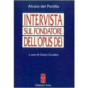 Intervista sul fondatore dell'Opus Dei
