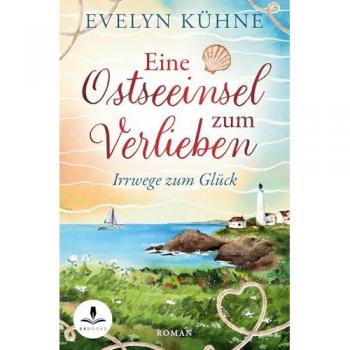 Eine Ostseeinsel zum Verlieben: Irrwege zum Glück
