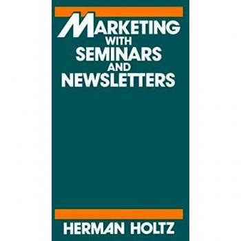 Marketing with Seminars and Newsletters