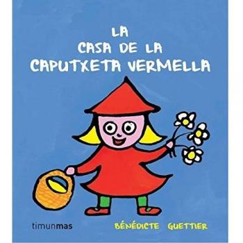 LA CASA DE LA CAPUTXETA VERMELLA