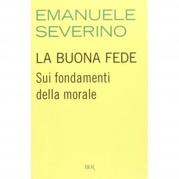 La buona fede. Sui fondamenti della morale