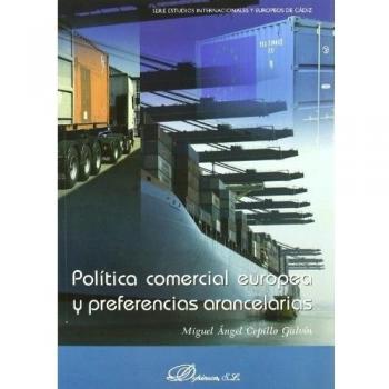 Política comercial europea y preferencias arancelarias (Tapa blanda).