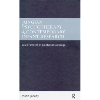 Jungian Psychotherapy and Contemporary Infant Research