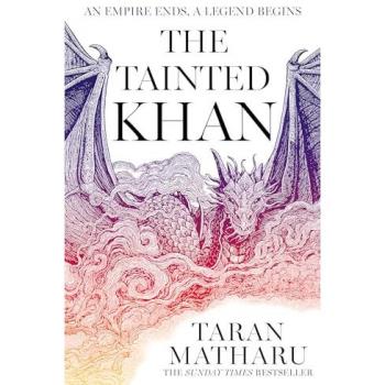 The Tainted Khan: The thrilling new epic fantasy sequel to the Sunday Times bestselling Dragon Rider (The Soulbound Saga)