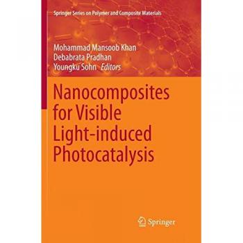 Nanocomposites for Visible Light-induced Photocatalysis