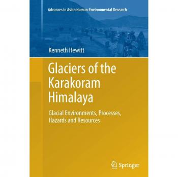 Glaciers of the Karakoram Himalaya: Glacial Environments, Processes, Hazards and Resources