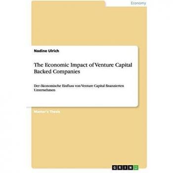The Economic Impact of Venture Capital Backed Companies
