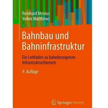 Bahnbau und Bahninfrastruktur: Ein Leitfaden zu bahnbezogenen Infrastrukturthemen