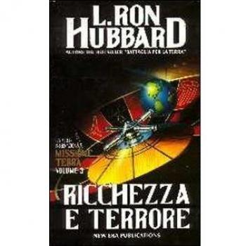Missione terra. Ricchezza e terrore