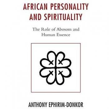 African Personality and Spirituality: The Role of Abosom and Human Essence