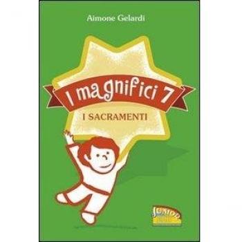 I magnifici sette. I sacramenti