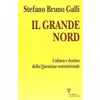 Il grande Nord. Cultura e destino della Questione settentrionale