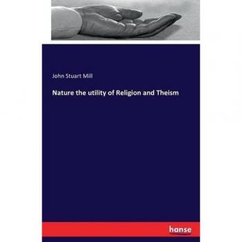Nature the utility of Religion and Theism