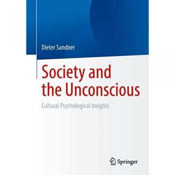 Society and the Unconscious: Cultural Psychological Insights