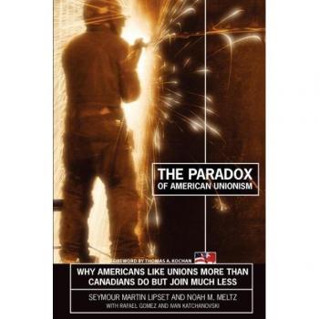 The Paradox of American Unionism by Noah M. Meltz Paperback Book
