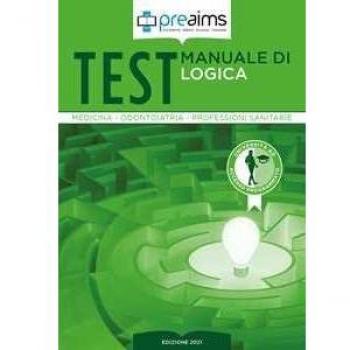 Preaims. Manuale di logica. Test medicina, odontoiatria e professioni sanitarie