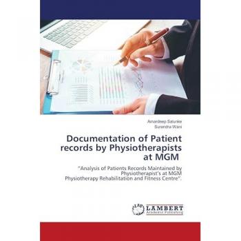 Salunke, Amardeep: Documentation of Patient records by Physiotherapists at MGM