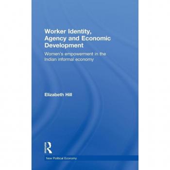 Worker Identity, Agency and Economic Development
