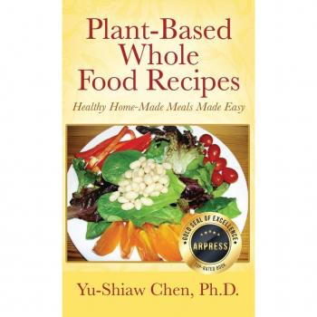 Plant-Based Whole Food Recipes Healthy Homemade Meals Made Easy