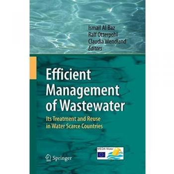 Efficient Management of Wastewater: Its Treatment and Reuse in Water-Scarce Countries