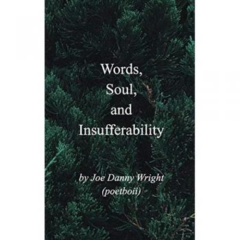 Words, Soul, and Insufferability