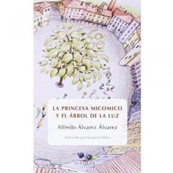 La princesa micomico y el arbol de la luz