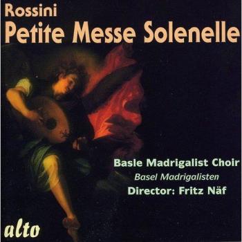 Gioachino Rossini: Petite Messe Solennelle by Basel Madrigal Choir Fritz N