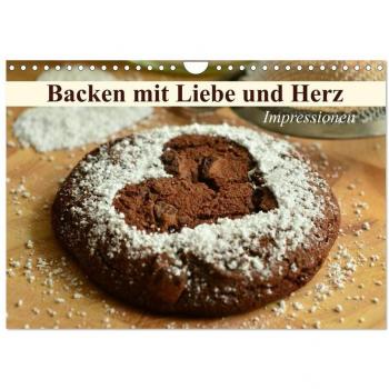 Backen mit Liebe und Herz. Impressionen (Wandkalender 2024 DIN A4 quer) CALVENDO Monatskalender