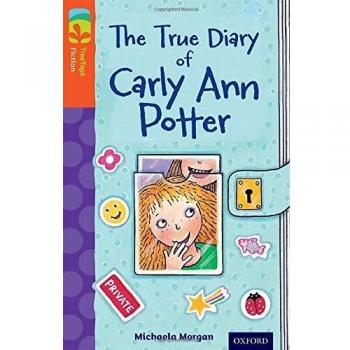 Oxford Reading Tree TreeTops Fiction: Level 13 More Pack B: The True Diary of Carly Ann Potter
