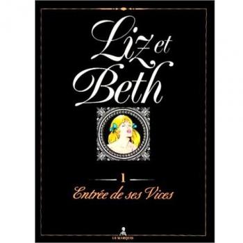 Liz et Beth, tome 1 : Entrée de ses vices (Erotique)