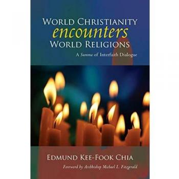 World Christianity Encounters World Religions: A Summa of Interfaith Dialogue