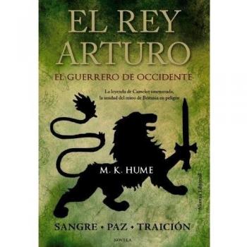 El rey Arturo. El Guerrero de Occidente (Tapa blanda con solapas).