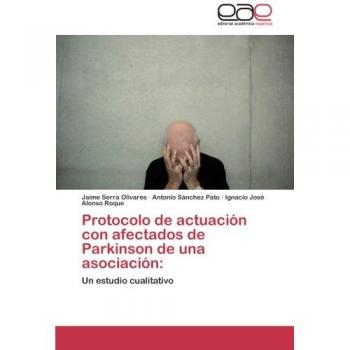 Serra Olivares, Jaime: Protocolo de actuación con afectados de Parkinson de una asociación: