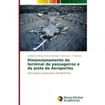 Dimensionamento do terminal de passageiros e da pista de Aeroportos: Aplicação a pequenos aeródromos