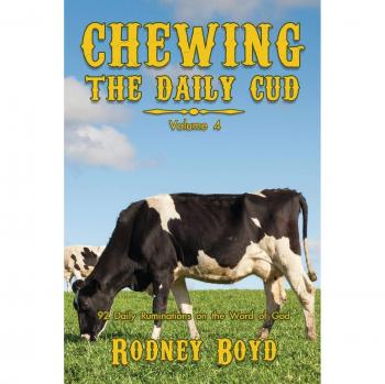 Boyd, Rodney: Chewing the Daily Cud, Volume 4