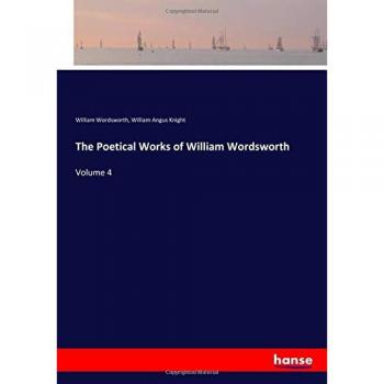 The Poetical Works of William Wordsworth