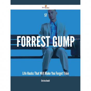 Vitalsource Technologies, Inc. 57 Forrest Gump Life Hacks That Will Make You Forget Time