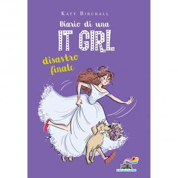 Diario di una It Girl. Disastro finale