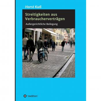 Streitigkeiten aus Verbraucherverträgen: Außergerichtliche Beilegung