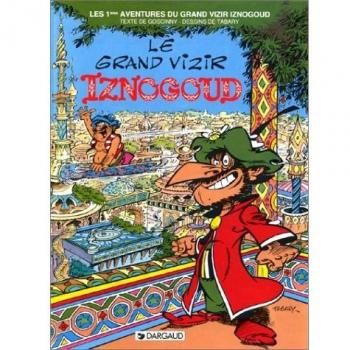 Les Indispensables BD : Iznogoud, tome 1 : Le grand vizir Iznogoud