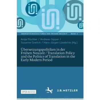 Übersetzungspolitiken in der Frühen Neuzeit / Translation Policy and the Politics of Translation in the Early Modern Period