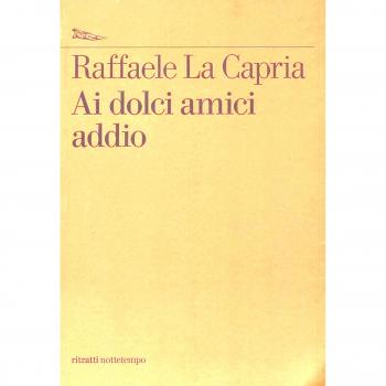 Ai dolci amici addio