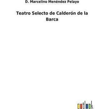 Teatro Selecto de Calderón de la Barca