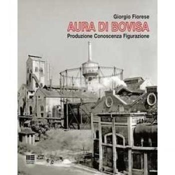 Aura di Bovisa Giorgio Fiorese