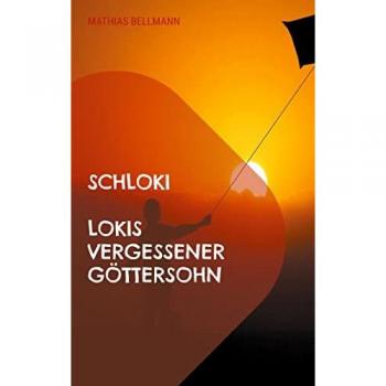 Bellmann, Mathias: Schloki Lokis vergessener Göttersohn