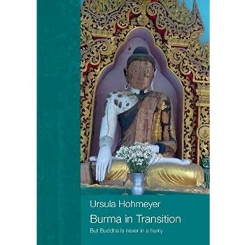 Burma in transition: But Buddha is never in a hurry