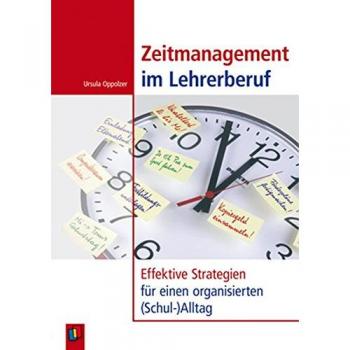 Zeitmanagement im Lehrerberuf: Effektive Strategien für einen organisierten (Schul-)Alltag
