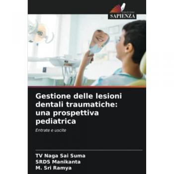 Suma, TV Naga Sai: Gestione delle lesioni dentali traumatiche: una prospettiva pediatrica